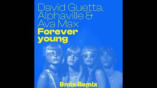 Forever Young  David Guetta Alphaville amp Ava Max BmIx Remix [upl. by Aciraa376]