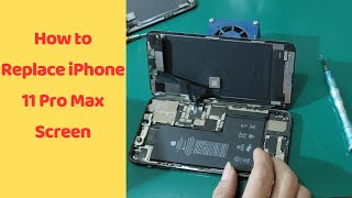 How to Replace iPhone 11 Pro Max Screen [upl. by Knute]