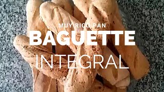 Baguette Integral super saludable y rico [upl. by Eneryt]