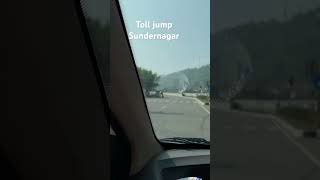 Toll jump Sundernagar mark my words [upl. by Christos]