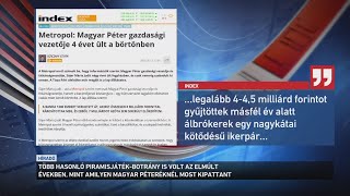 Több nagy piramisjáték botrány is volt az elmúlt években mint amilyen Magyar Péteréknél [upl. by Ado]