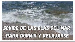 🏄‍♂️SONIDO DE LAS OLAS DEL MAR PARA DORMIR Y RELAJARSE🌊 [upl. by Eitsim]