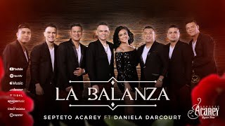 Septeto Acarey Daniela Darcourt  La Balanza Video Oficial [upl. by Eeralav]