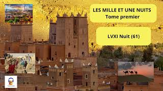 Les Mille et une Nuits  Tome Premier  LXI 61 Nuit  Livre Audio Gratuit [upl. by Soutor928]