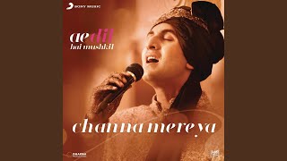 Channa Mereya From quotAe Dil Hai Mushkilquot [upl. by Eveam]