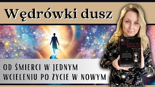 Wędrówki dusz 💫  życie nie kończy się śmiercią wędrówka duszy czyli reinkarnacja [upl. by Fowle]