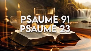 Psaume 91 et 23  Les deux prières les plus puissantes de la Bible  psaume91 psaume23 psaumes [upl. by Ynnor]