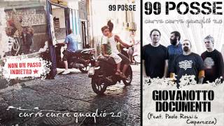 99 POSSE  Giovanotto Documenti Feat Paolo Rossi amp Caparezza  Curre Curre Guagliò 20 [upl. by Tailor]