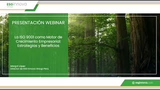 Webinar La ISO 9001 como Motor de Crecimiento Empresarial Estrategias y Beneficios  02 [upl. by Naiditch]