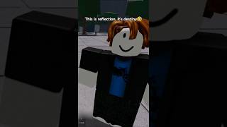 Reflection is predetermined🤣 roblox [upl. by Naloc294]