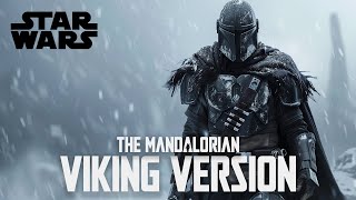 The Mandalorian Theme EPIC VIKING VERSION [upl. by Conley]