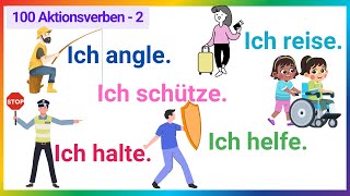 100 Aktionsverben auf Deutsch mit Sätzen  Was machst du gerade  Tägliche Sätze A1A2 [upl. by Sewel]