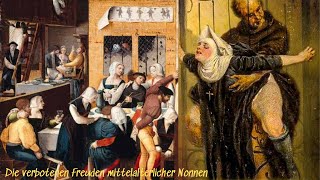 Die verbotenen Freuden mittelalterlicher Nonnen [upl. by Felipe]