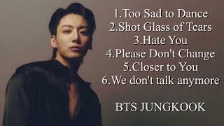 PLAYLIST Jungkook of BTS Playlist solo and cover [upl. by Ayotyal]