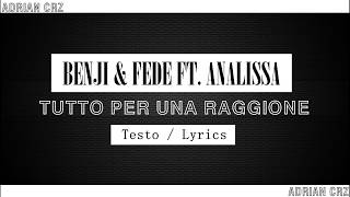 Benji amp Fede  Tutto per una Ragione feat Annalisa  testo  lyrics  letra [upl. by Llyrpa900]