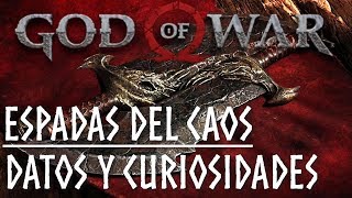 God of War  DATOS y CURIOSIDADES sobre las ESPADAS DEL CAOS [upl. by Carolina]