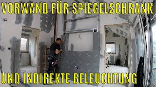 wie baue ich eine Vorwand für einen Spiegelschrank mit indirekter Beleuchtung  Trockenbau DIY [upl. by Kendrick302]