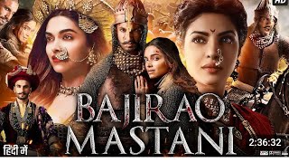 Bajirao Mastani Full Movie Story amp Explain  Deepika Padukone  Ranveer Singh  Priyanka Chopra [upl. by Hseyaj]