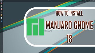 How to install Manjaro Gnome18 on Vmware Workstation 16 [upl. by Warthman]