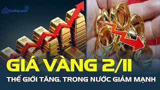 Giá vàng hôm nay 211 Vàng thế giới tăng vàng trong nước GIẢM MẠNH  CafeLand [upl. by Ravi]