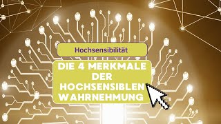 Die Merkmale der hochsensiblen Wahrnehmung [upl. by Whitson621]