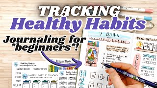 Journaling for a Healthier Life Habit Tracking for Beginners [upl. by Gimpel71]