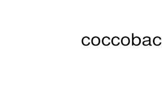 How to pronounce coccobacilli [upl. by Lexis676]