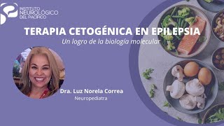 TERAPIA CETOGÉNICA EN EPILEPSIA Un logro de la Biología molecular [upl. by Moitoso]