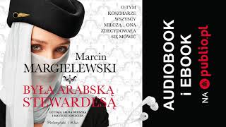 Była arabską stewardesą Marcin Margielewski Audiobook PL [upl. by Gerita336]