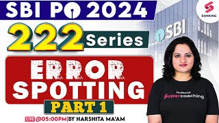 SBI PO 2024  English Error Spotting Questions  222 Error Spotting Series  By Harshita Maam [upl. by Atteniuq543]