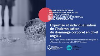 Expertise et individualisation de lindemnisation du dommage corporel en droit anglais  Maud Lepez [upl. by Herrod]