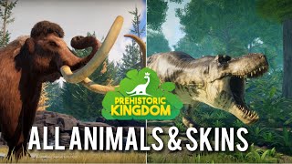 Prehistoric Kingdom 11 All Animals amp Skins [upl. by Drof]