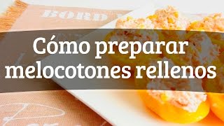 Cómo preparar melocotones rellenos [upl. by Panta]