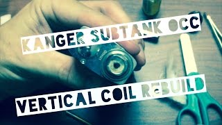 The Drip Tip  Kanger Subtank OCC Vertical Coil Rebuild  Upgrade [upl. by Tterraj]