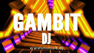 djGambitBig [upl. by Millburn]