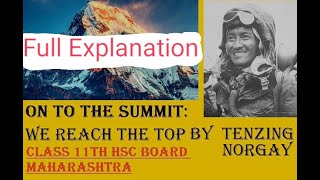 Full Easy Explanation On to the Summit We Reach the Top STD 11th HSC Maharashtra [upl. by Ycul64]