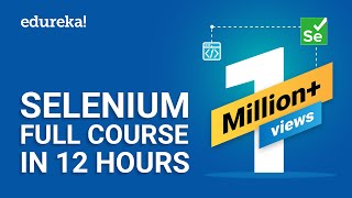 Selenium Full Course  Learn Selenium in 12 Hours  Selenium Tutorial For Beginners  Edureka [upl. by Annaiviv]