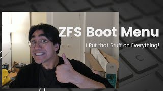 ZFS Boot Menu  I put that stuff on everything [upl. by Botti]