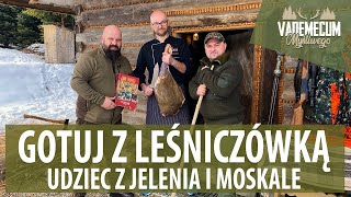 107 GOTUJ Z LEŚNICZÓWKĄ  Udziec z jelenia i moskale [upl. by Onstad319]