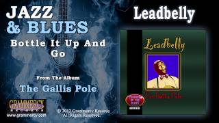 Leadbelly  Bottle It Up And Go [upl. by Roderich380]