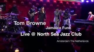 Tom Browne quotJAMAICA FUNKquot Live  North Sea Jazz Club [upl. by Arda]