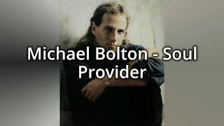 Michael BoltonSoul ProviderLyrics [upl. by Arac]