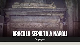 Il mistero della tomba di Dracula a Napoli [upl. by Curt]