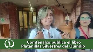 Comfenalco publica el libro Platanillas Silvestres del Quindío [upl. by Joell]