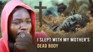 I Slept with My Mothers Dead Body for Money [upl. by Notxed]