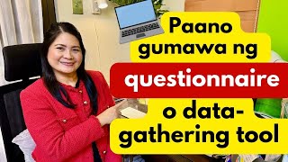 Full guide Paano gumawa ng questionnaire Research [upl. by Urbai]