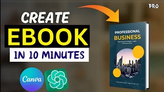 How To Create Ebook in 10 minutes Using Canva amp ChatGPT And Sell on KDP Like A PRO [upl. by Kester]