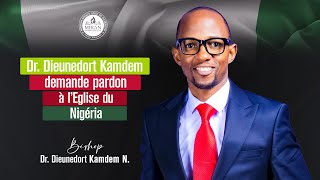 Dr Dieunedort Kamdem demande pardon à léglise du Nigéria [upl. by Anad843]