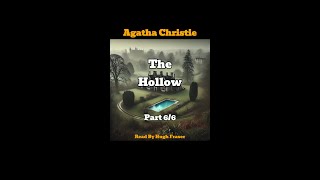 Audio Book Agatha Christies The Hollow Read By Hugh Fraser Part 6 [upl. by Ailbert]