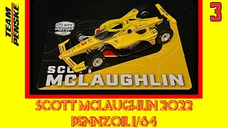 2022 Scott McLaughlin 3 Pennzoil Indycar Diecast 164 [upl. by Thessa]